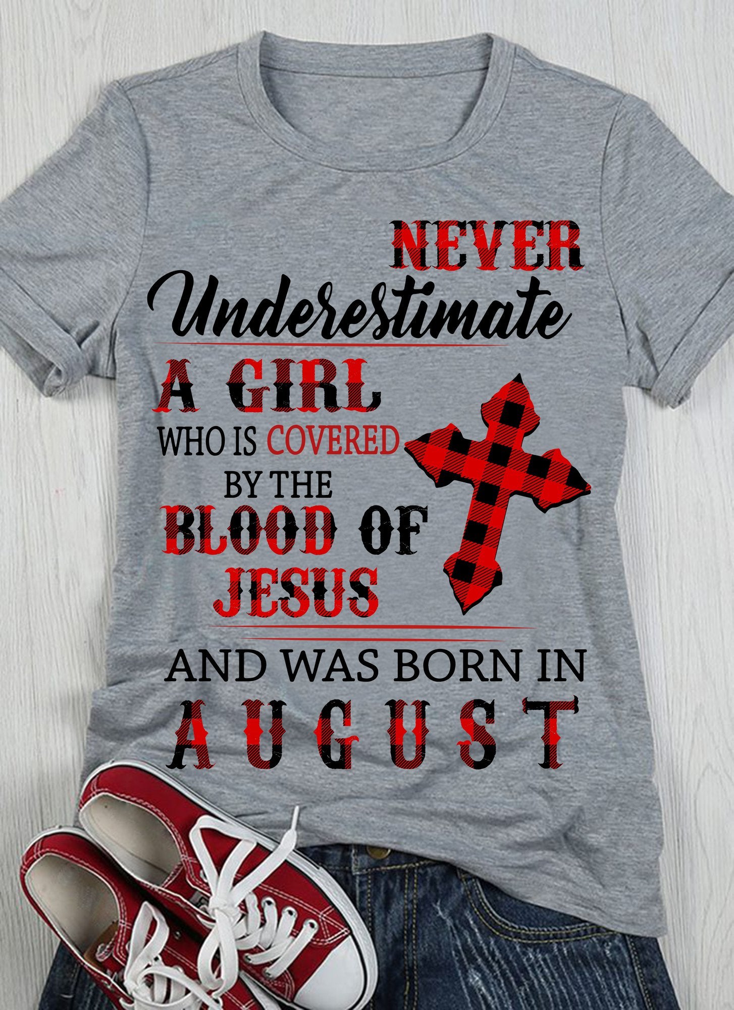 A Girl Covered By The Blood Of Jesus Born August T-Shirt