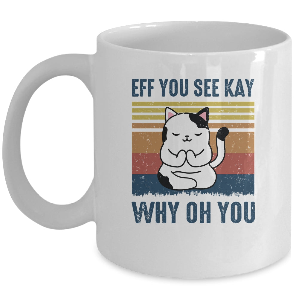 Eff You See Kay Why Oh You Cat Yoga Retro Vintage Mug