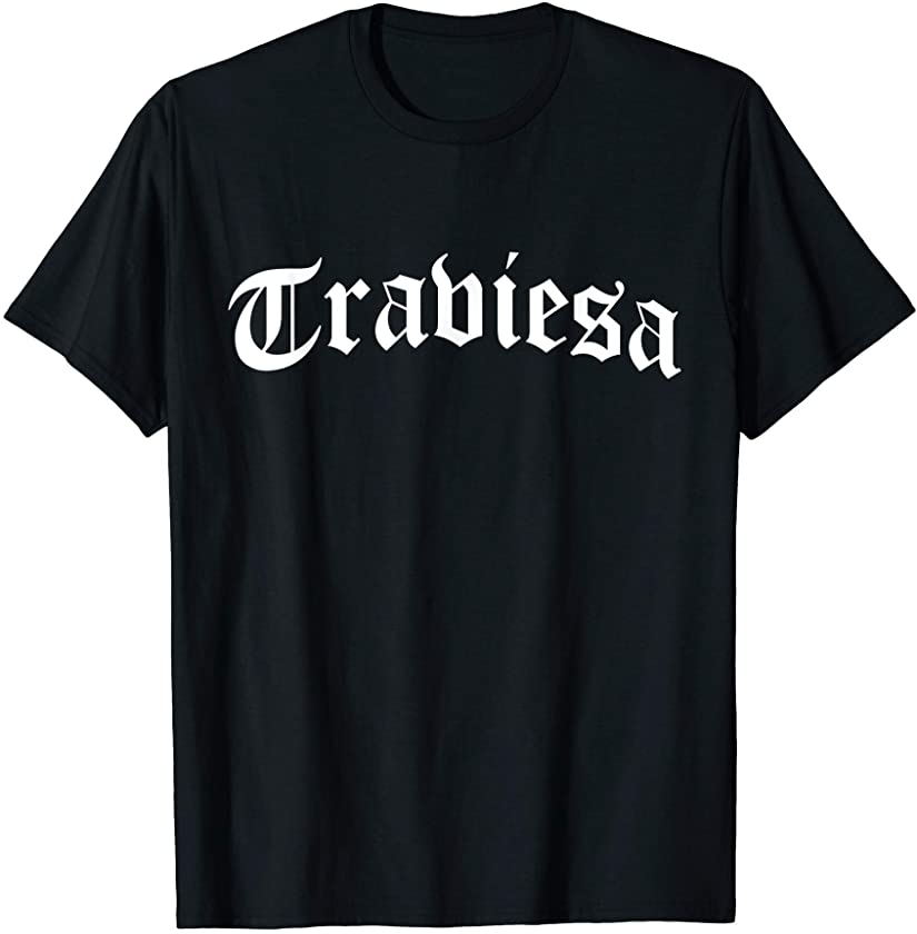 Traviesa Chola Chicana Mexican American Pride Hispanic Latin T-Shirt