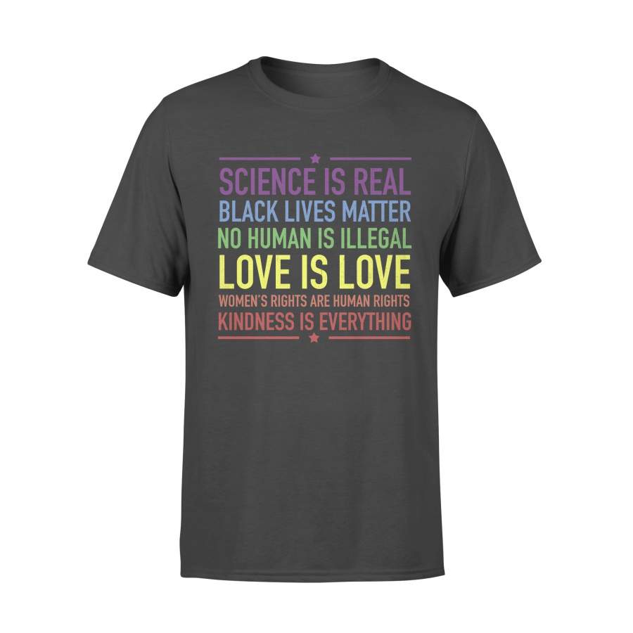 Science Is Real Black Lives Matter Love Kindness & Human Rights T-Shirt