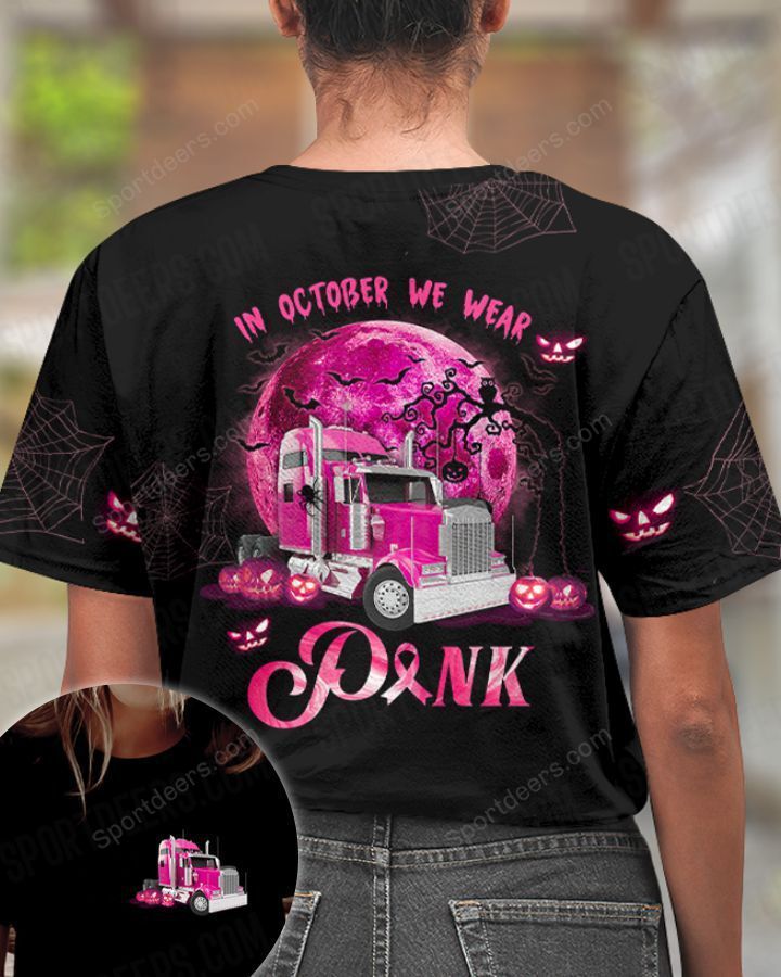 Truck Breast Cancer In October We Wear Pink Shirt 3D Halloween Pumpkin Gift Idea Shirt