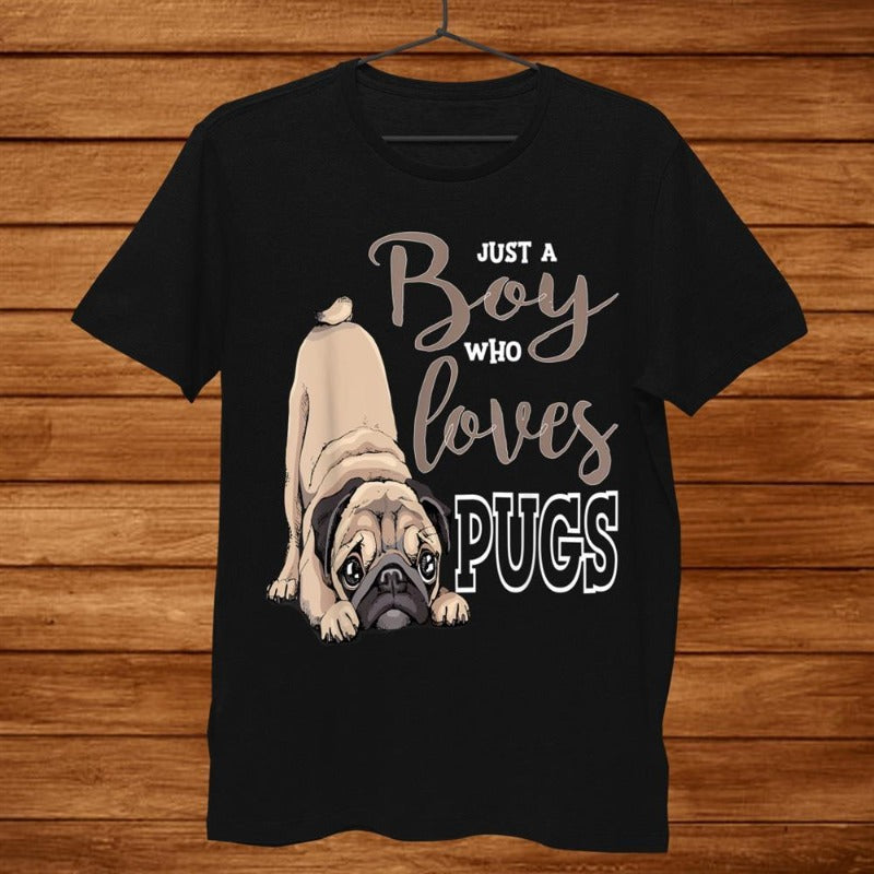 Just A Boy Who Loves Pug Gift Dog Lovers T-shirt