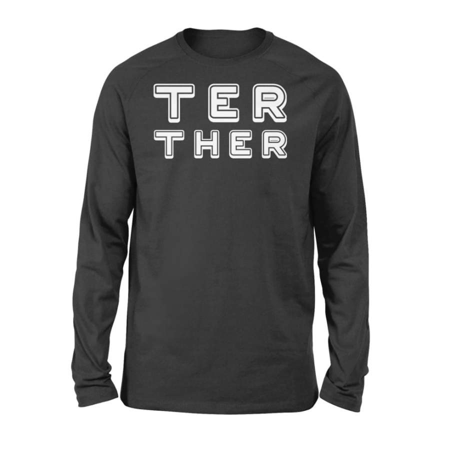 Valentine’s Day Couple Matching Shirt Women Better Together – Standard Long Sleeve