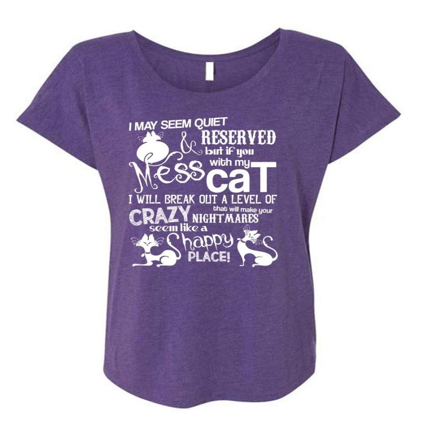 You Mess With My Cat T Shirt, Like A Happy Place T Shirt, Cool Shirt (Ladies’ Triblend Dolman Sleeve)