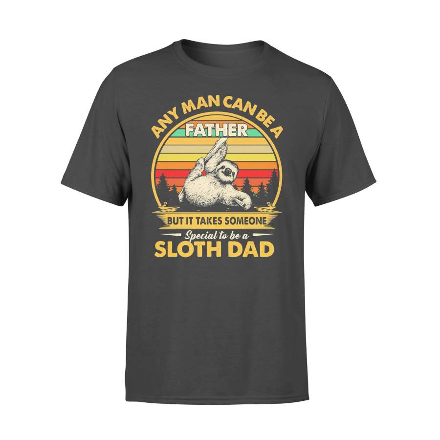 Any Man Can Be A Father But It Takes Someone Special To Be A Sloth Dad Vintage Retro T-shirt