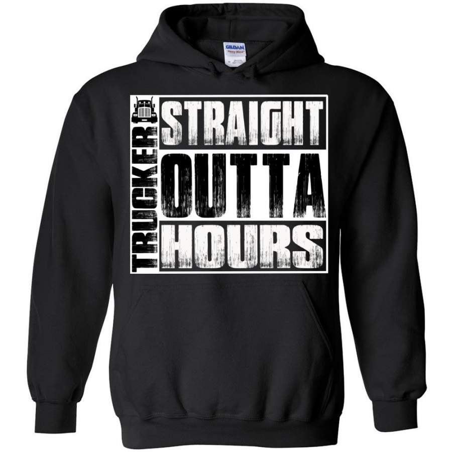 Straight Outta Hours Funny Trucker Hoodie