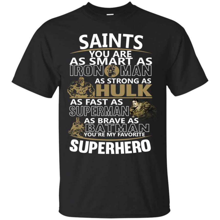 New Orleans Saints You’re My Favorite Super Hero T Shirts