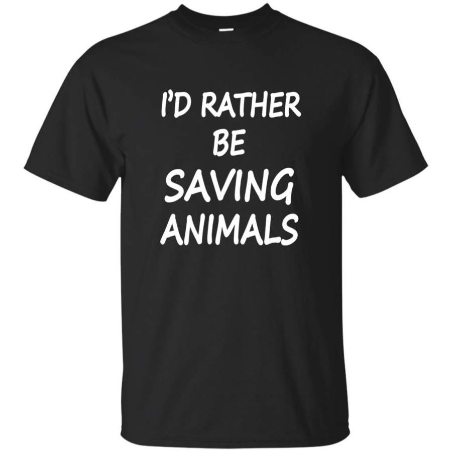 Saving Animals – I’d Rather Be Vet Tech T-Shirts