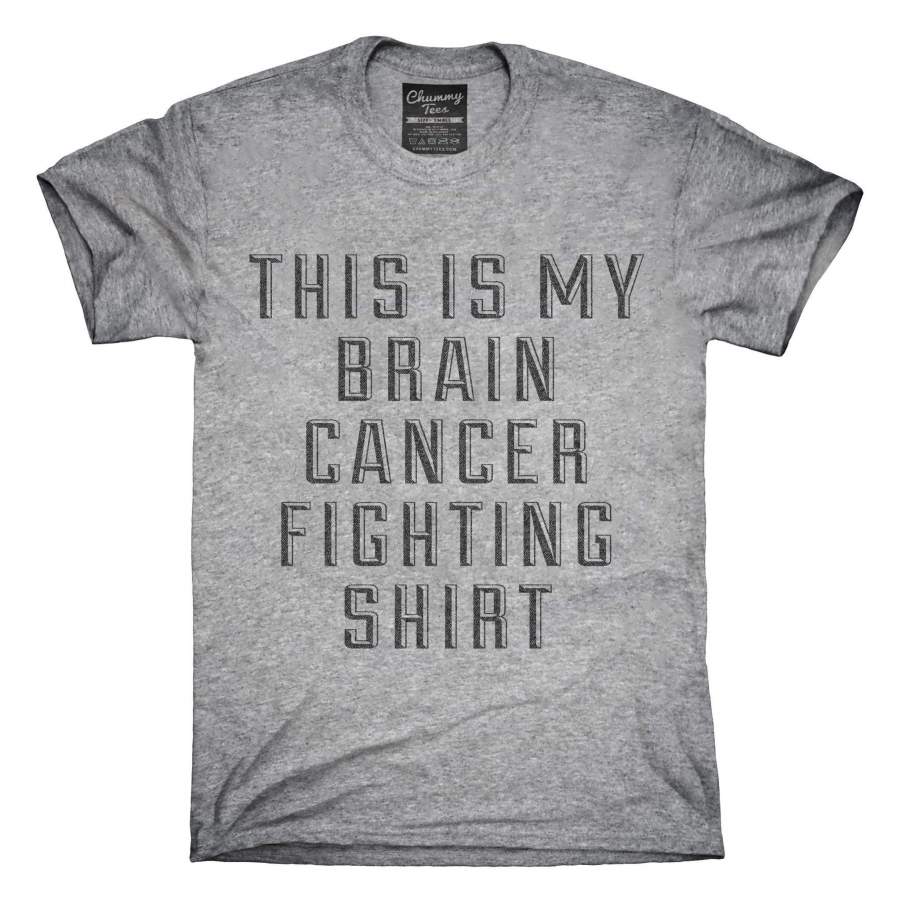 This Is My Brain Cancer Fighting Shirt T-Shirt, Hoodie, Tank Top