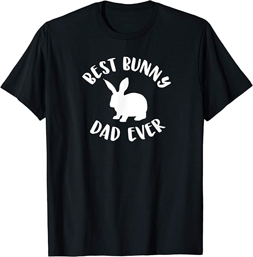 Mens Best Bunny Dad Ever, Bunny Dad Shirt T-Shirt