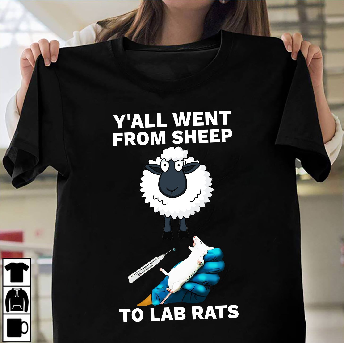 Y’All Went From Sheep To Lab Rats T-Shirt