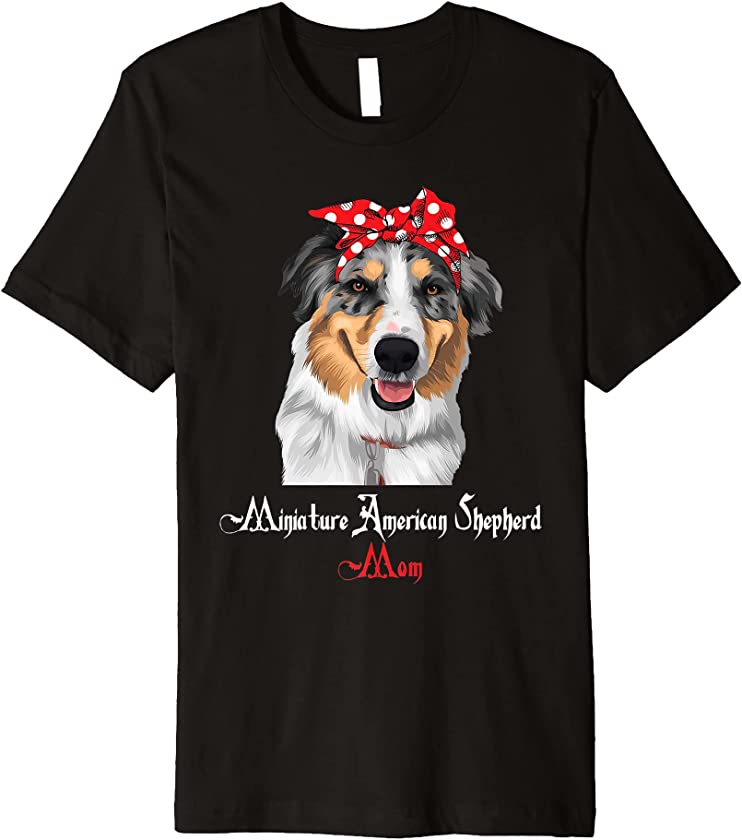 Dog Mama Puppy Mom Miniature American Shepherd Premium T-Shirt