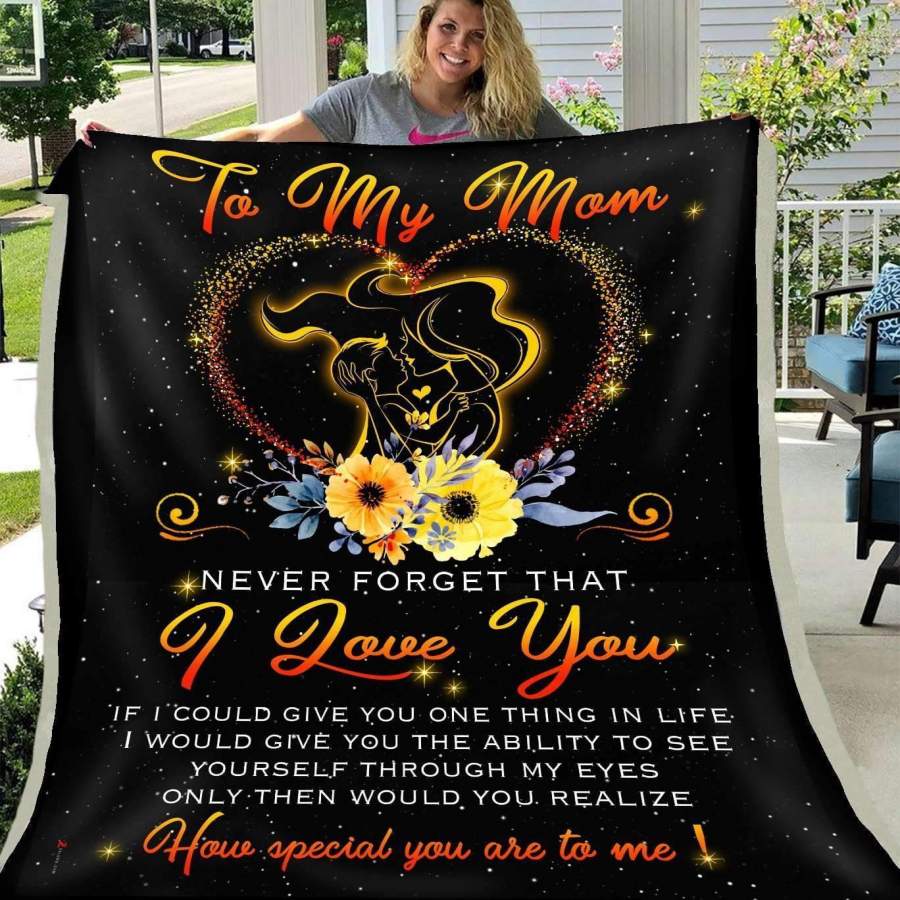 Never Forget That I Love You Gift For Mom Blanket