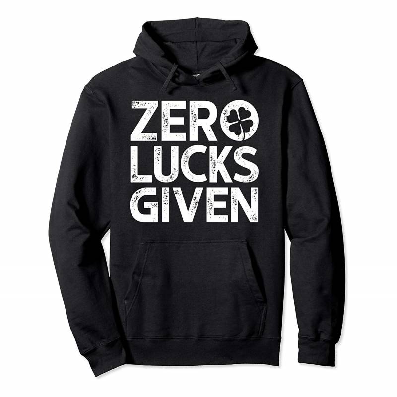 Zero Lucks Given Funny St. Patrick’s Day Drinking Gift Pullover Hoodie