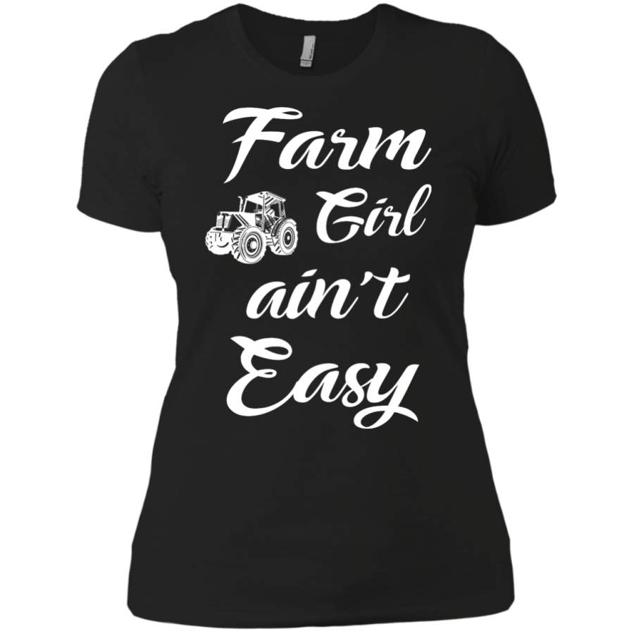 Farm girl ain’t easy girl T-Shirt