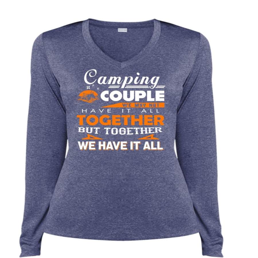 Camping Couple T Shirt, Travel T Shirt, We May Not Have It All Together T Shirt (Ladies LS Heather V-Neck)