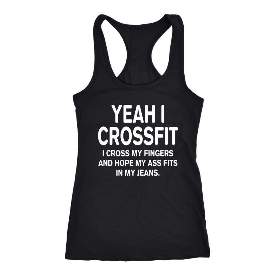 Yeah I Crossfit I Cross My Fingers and Hope My Ass Fits shirt – Taxas ...