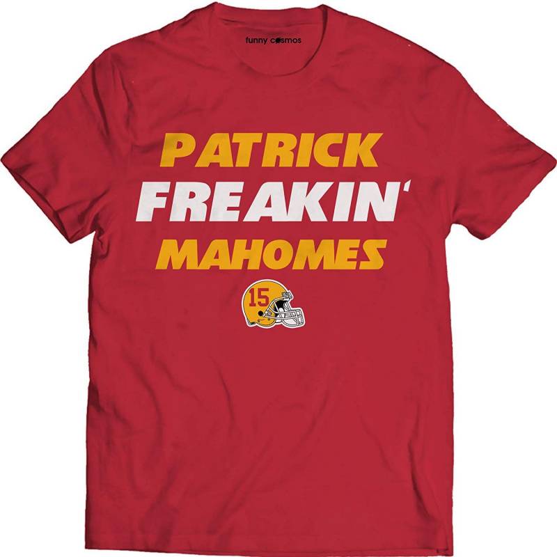 15 Patrick Freakin’ Mahomes Lovers Shirt Kansas City Lovers American Shirt