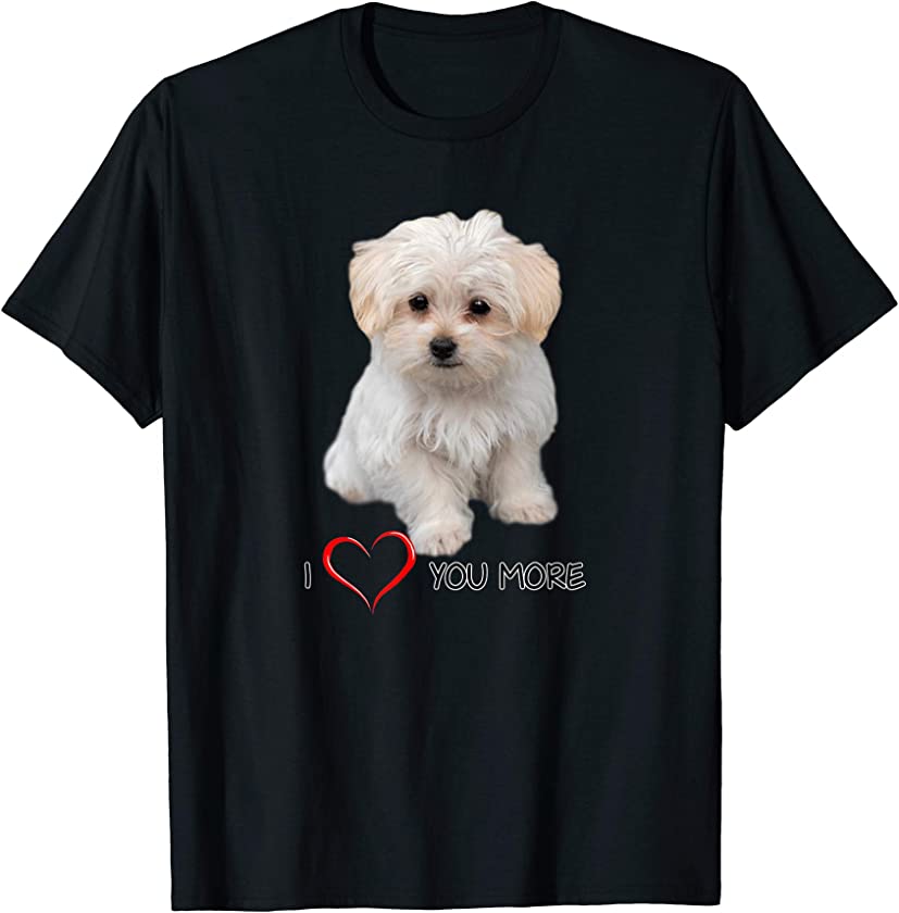 Maltese Dog Lover Design Puppy Love Quote T-Shirt