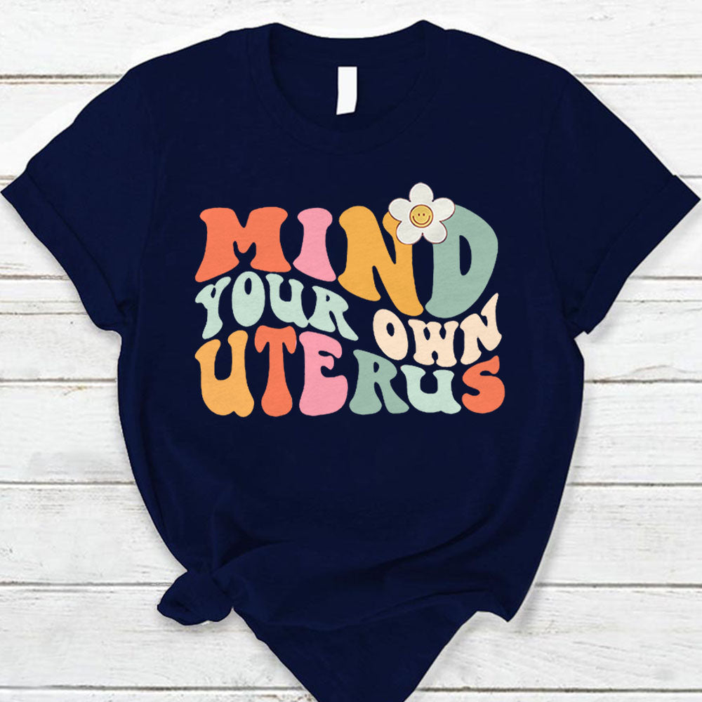 Mind Your Own Uterus Shirts Vr2 Do99