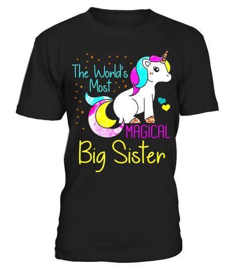 Magical Unicorn Big Sister Cute Funny Novelty Shirt