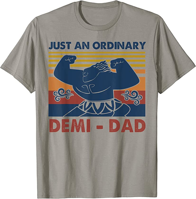 Vintage Just An Ordinary Demi-Dad You’re Welcome Fathers Day T-Shirt