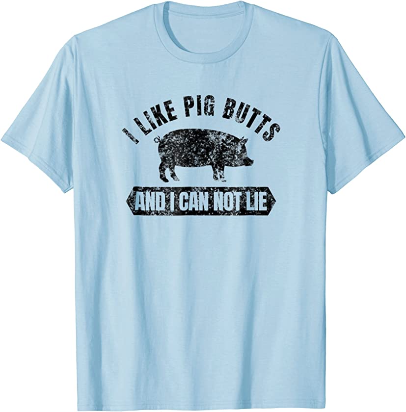 Vintage I Like Pig Butts And I Cannot Lie Funny BBQ T-Shirt