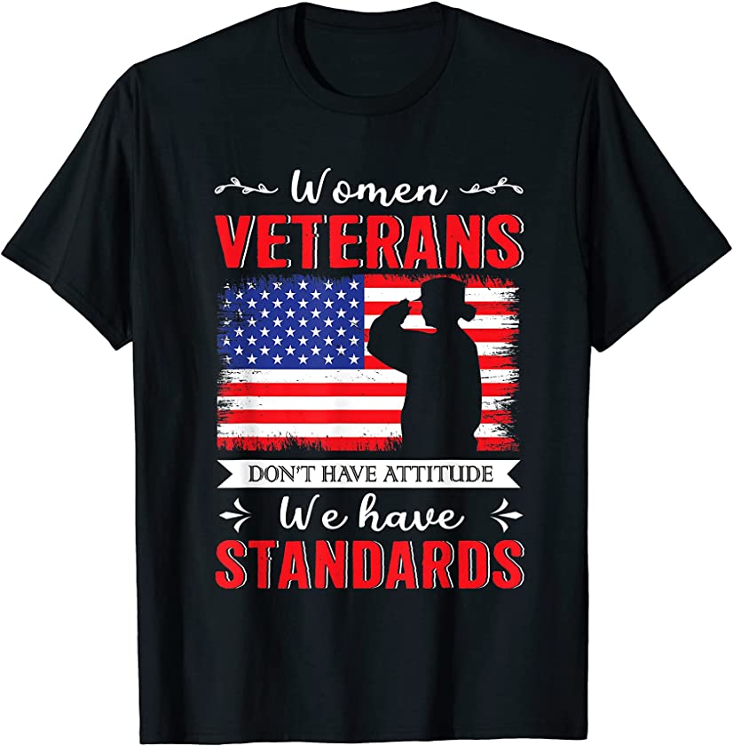 Women Veteran Don’t Have Attitude We Have Standards Vintage T-Shirt