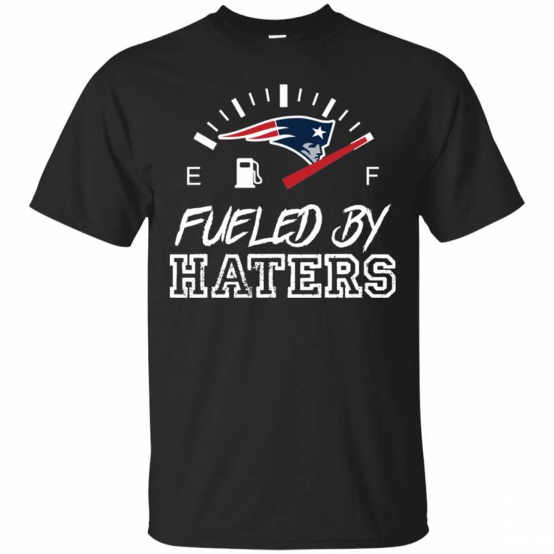 New England Patriots Fueled By Haters Shirt