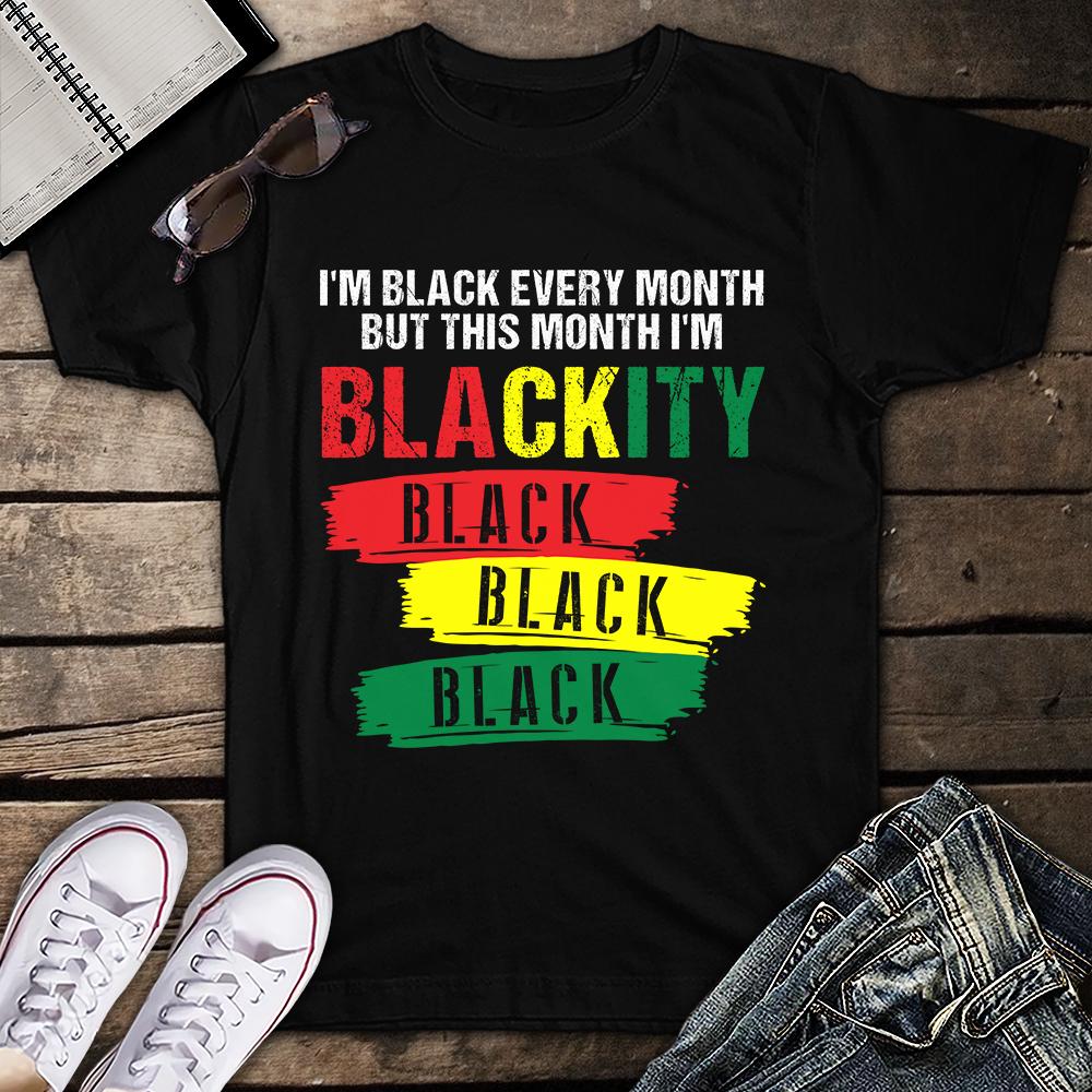 I’M Blackity Black African American Black Power Black History Month Unisex T Shirt