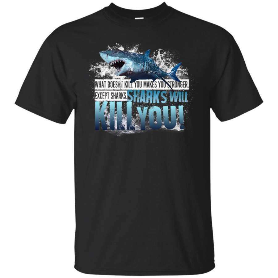 AGR Sharks Will Kill You Fun Shark Lover Tshirt For Surfers Jaq T-shirt