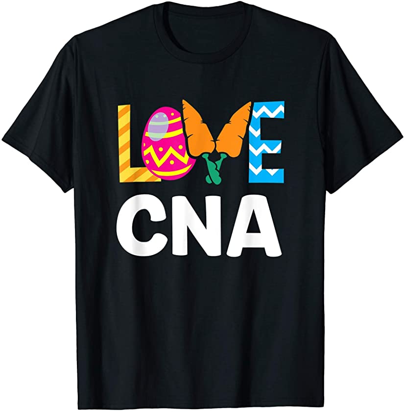 Love CNA Cute Easter Egg Hunt Bunny Pet Lover T-Shirt