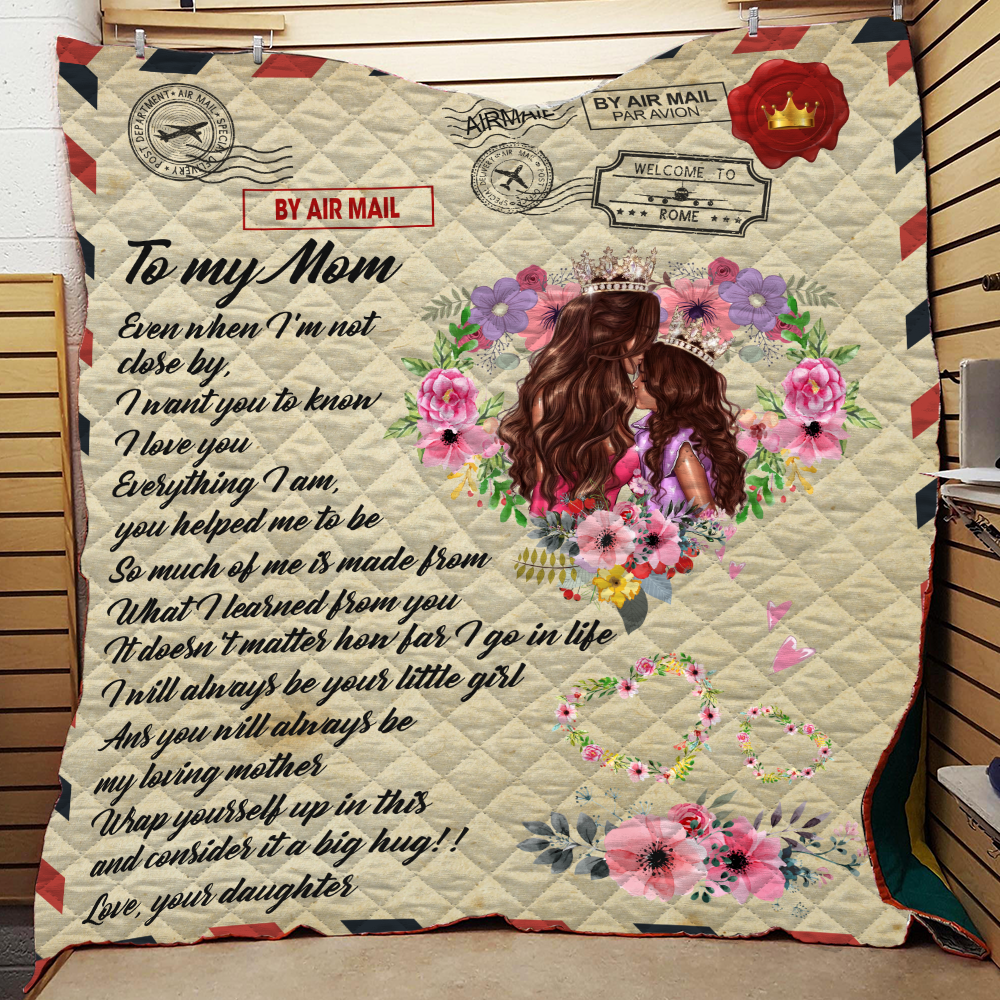 To My Mom You will always be my loving mother Quilt