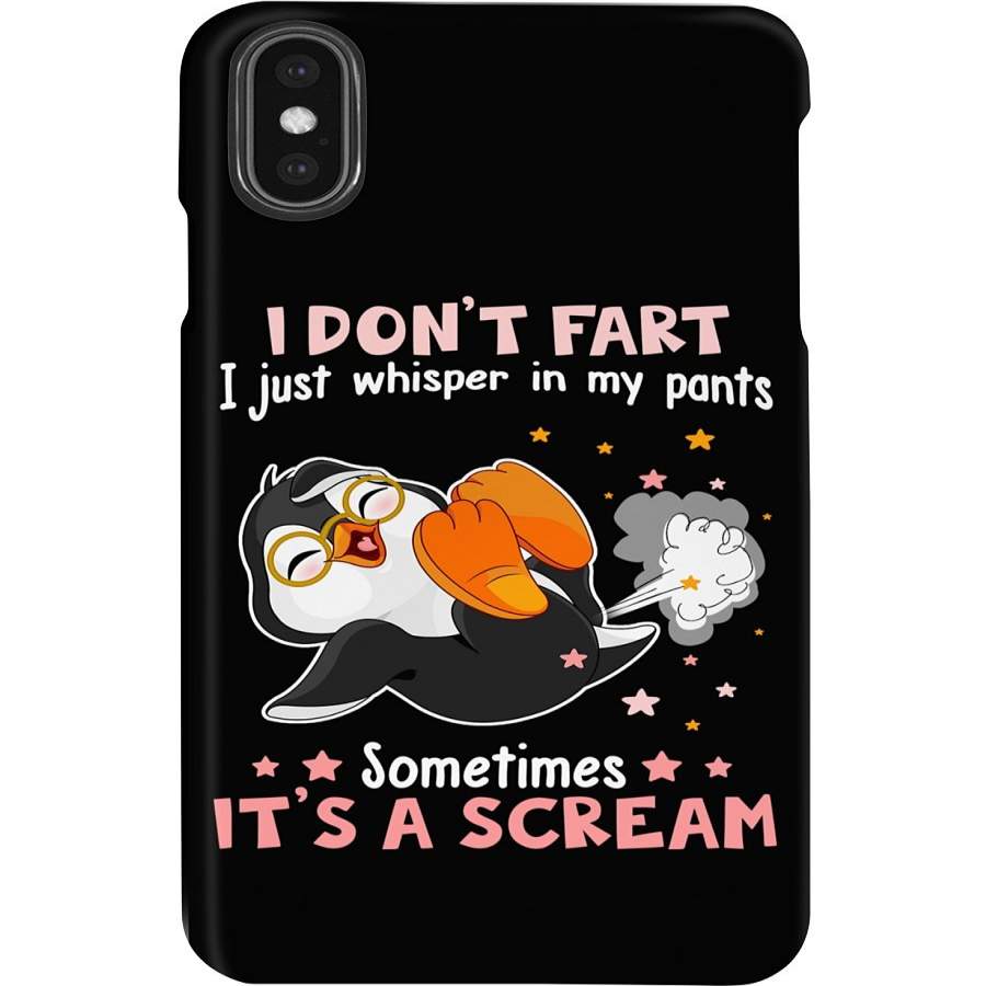 Penguin I Don’t Fart I Just Whisper In My Points Phone case