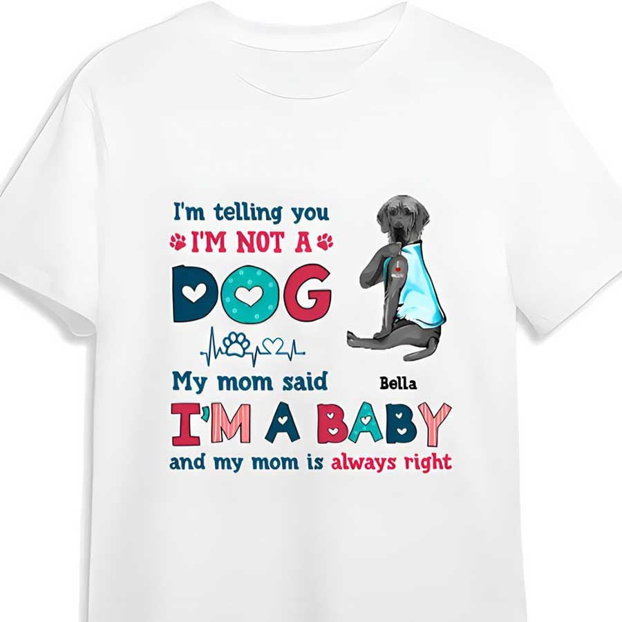 Personalized Funny Great Dane Dog Mom Shirt, I’M Not A Dog I’M A Baby Shirt