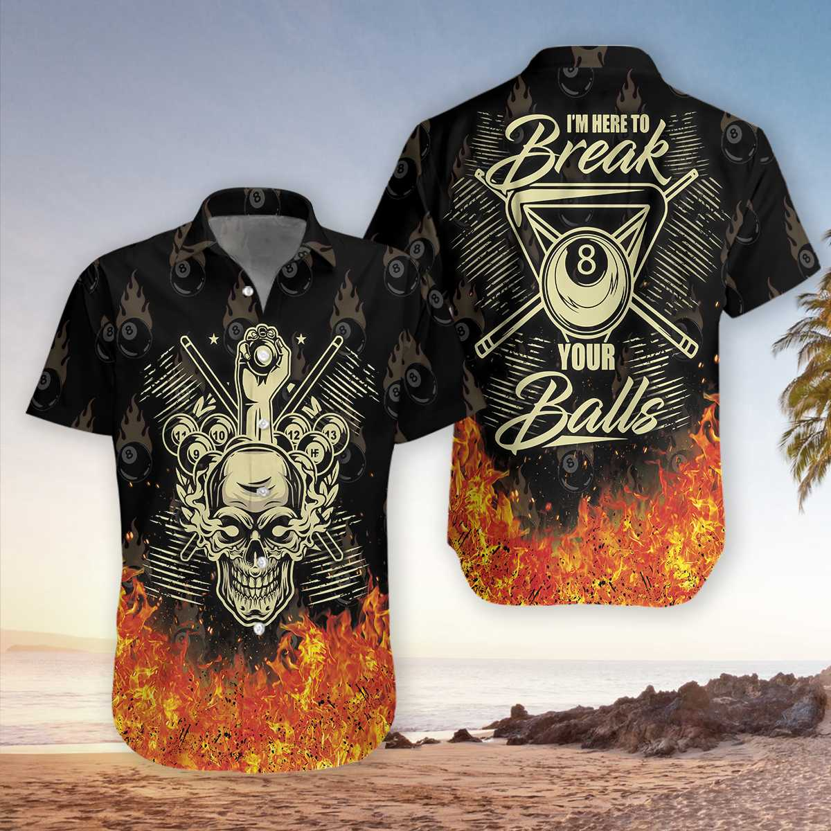 Im Here To Break Your Balls Hawaii Shirt Ha5998