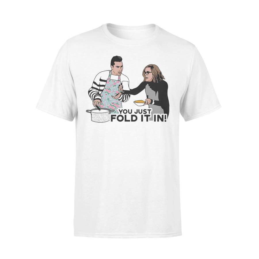 You Just Fold It In Cooking T-shirt