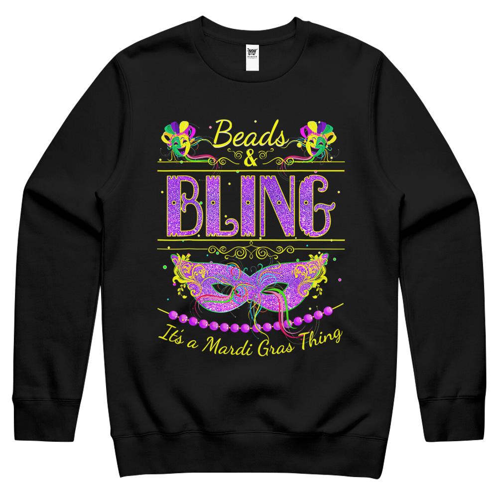 Funny Mardi Gras Shirts Beads And Bling It’S A Mardi Gras Crewneck Sweatshirt