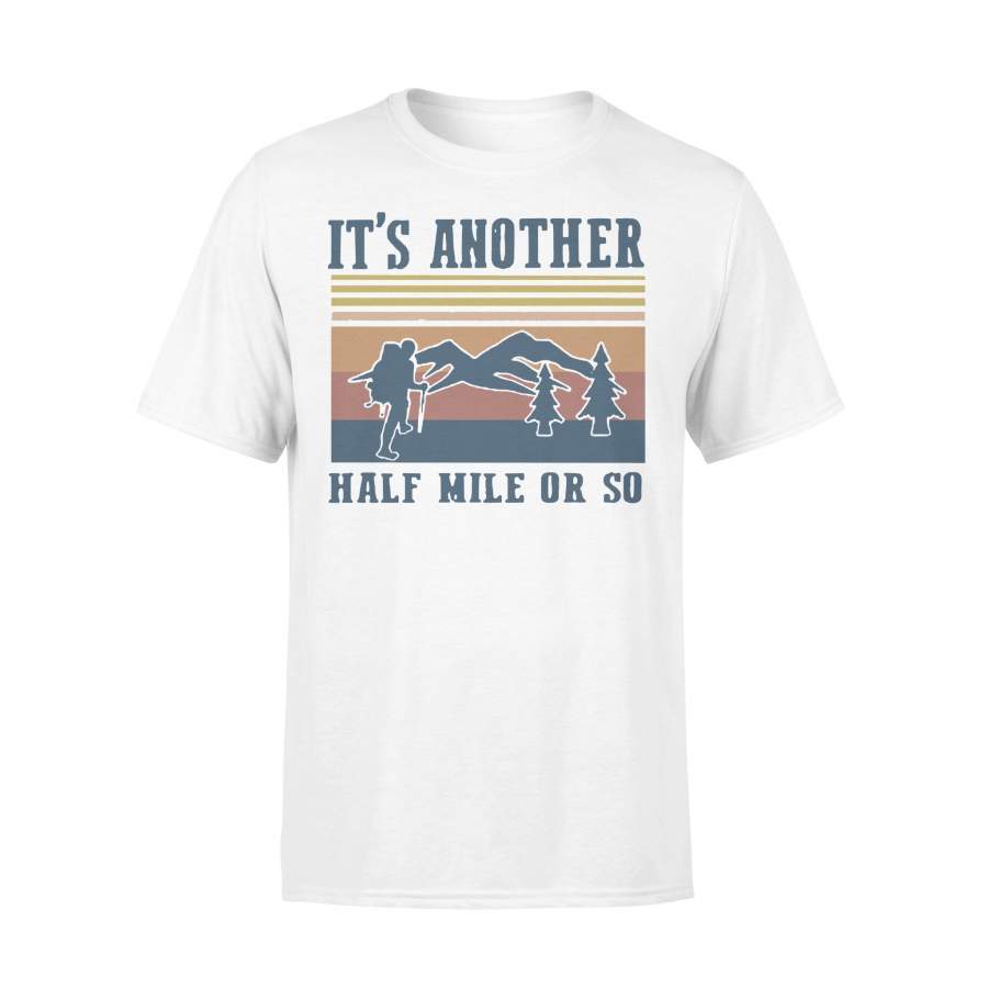 Camping It’S Another Half Mile Or So Vintage T-shirt