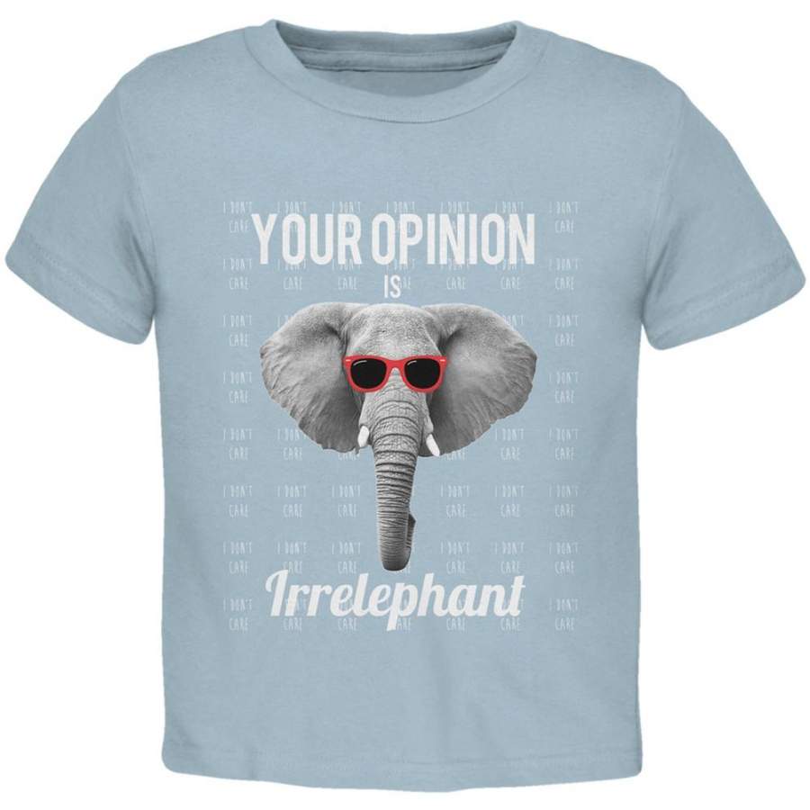 Paws – Elephant Your Opinion is Irrelephant Light Blue Toddler T-Shirt