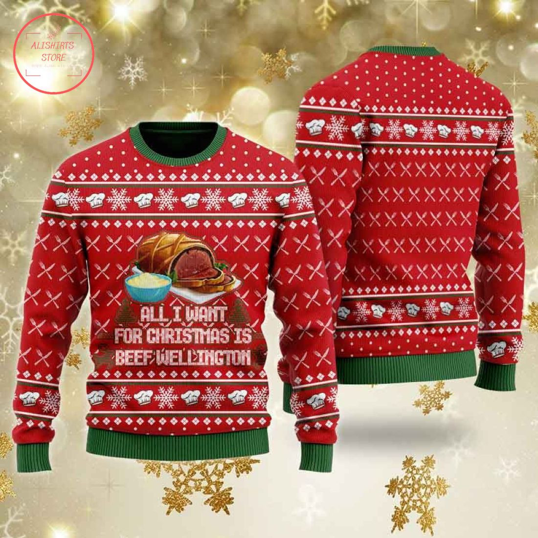 All I Want For Christmas Is Beef Wellington Ugly Sweater