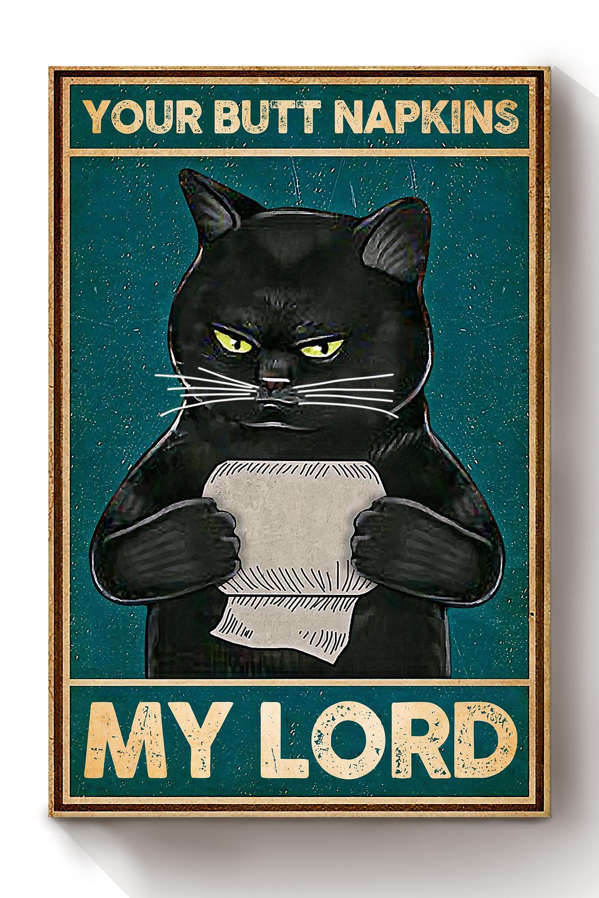 Cat Your Butt Napkins My Lord Animal Wall Art Gift For Cat Lover Bathroom Decor Kitten Foster Canvas