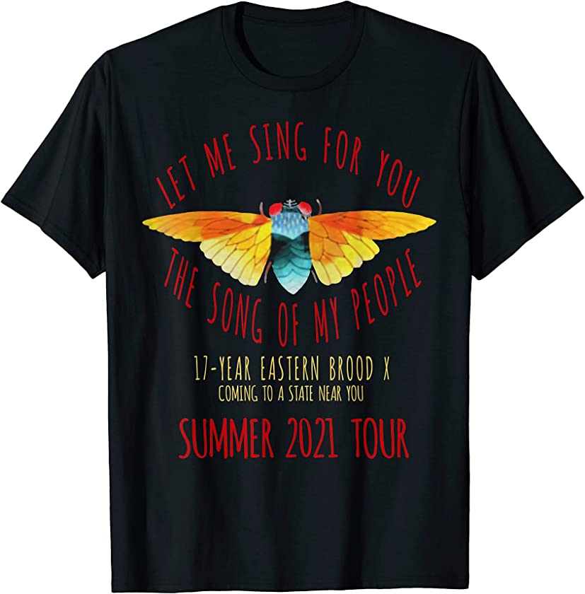 Vintage Let Me Sing You The Song Of My People Funny Cicada T-Shirt