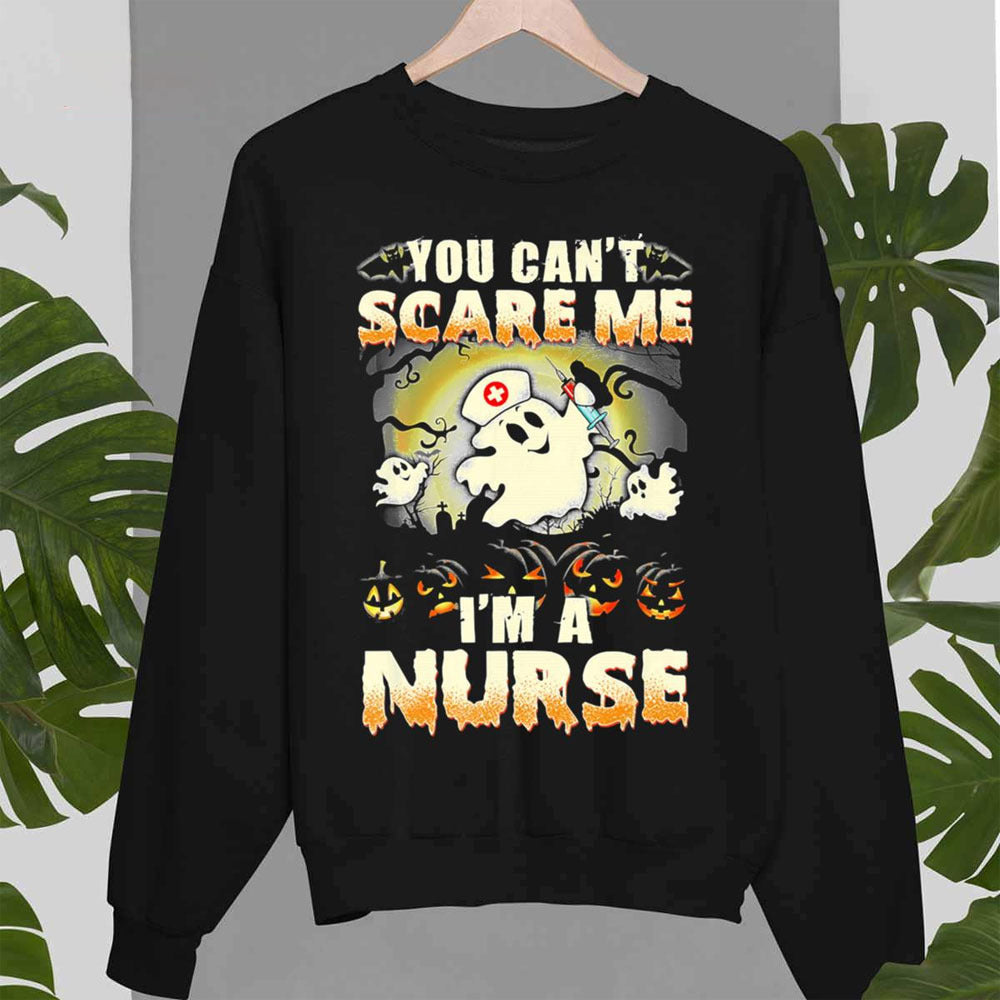 Funny You Cant Scare Me Im A Nurse Halloween Ghost Unisex Sweatshirt