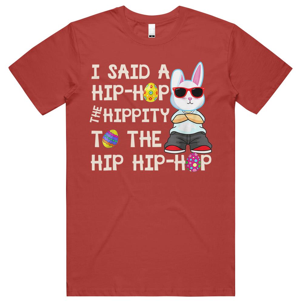 Bunny Hippity Easter Bunny I Said A Hip-hop Funny T Shirts