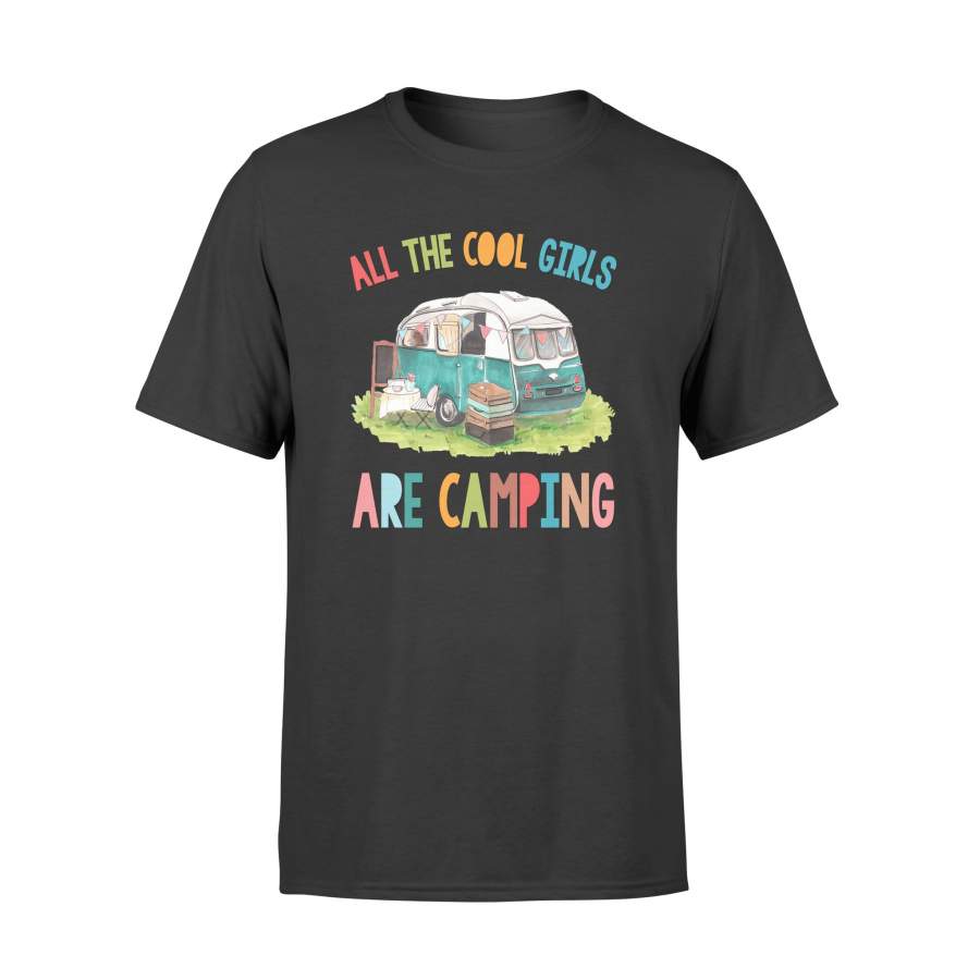 Camp Shirts quote All The Cool Girl Are Camping T shirt – QTS46 PQB