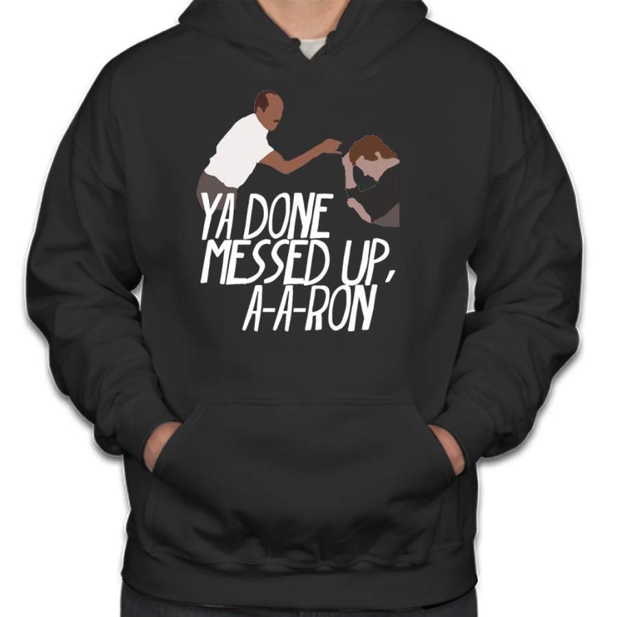 Y done missed up aaron Hoodie