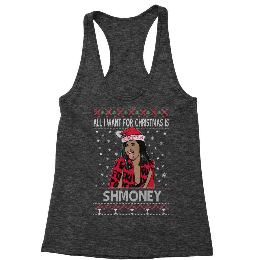 All I Want For Christmas Is Shmoney Ugly Christmas Racerback Tank Top for Women