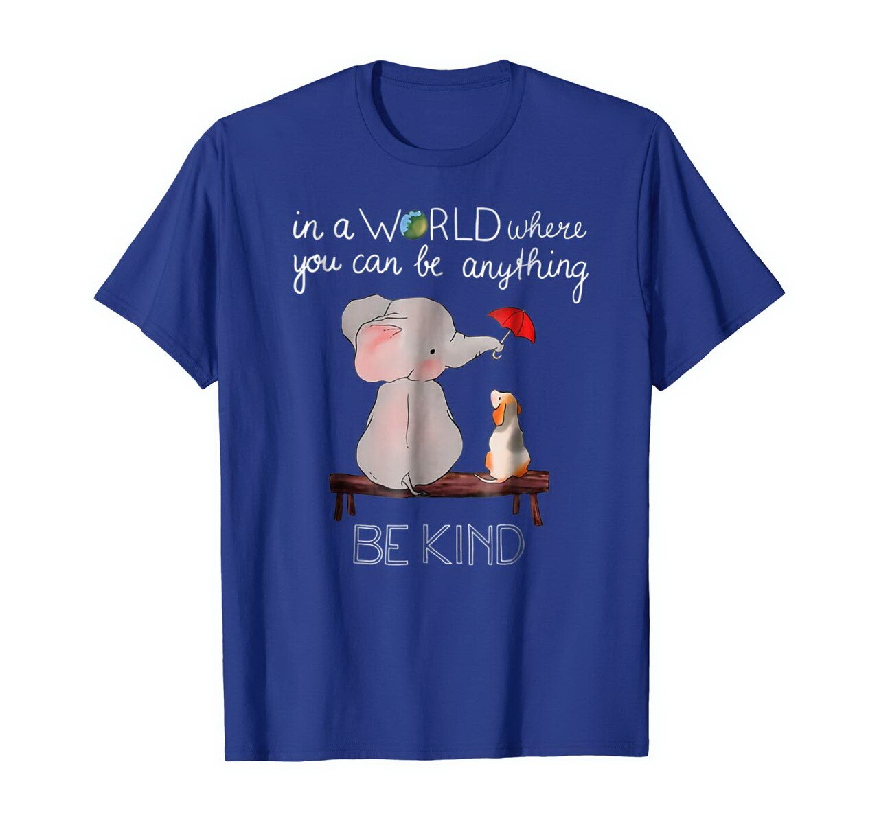 In A World Where You Can Be Anything Be Kind Elephant Tshirt New