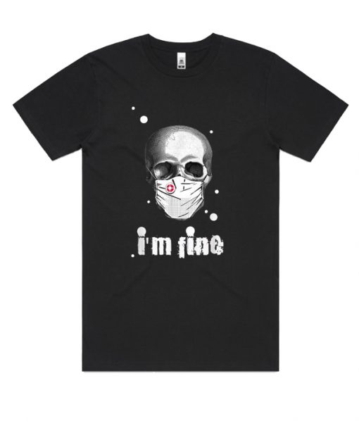 I’m fine RS T-shirt